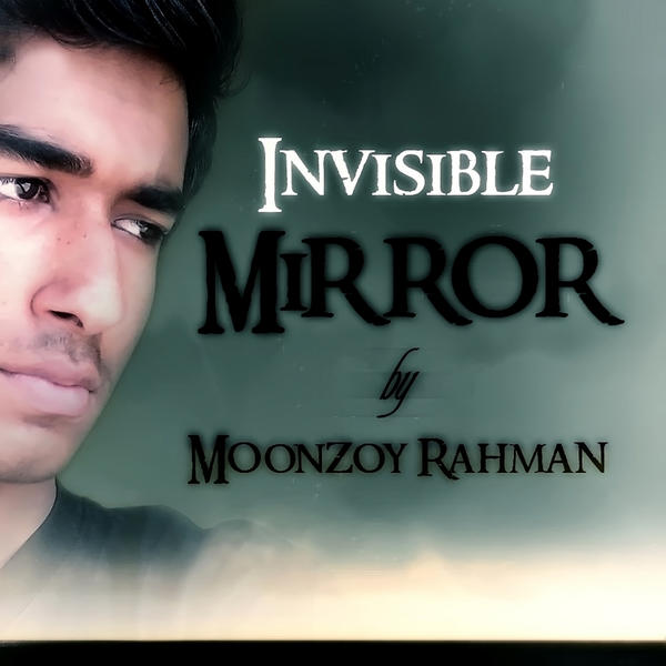 Invisible Mirror
